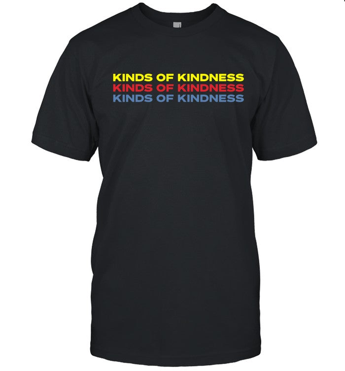 Kinds Of Kindness Shirt Team Picturehouse