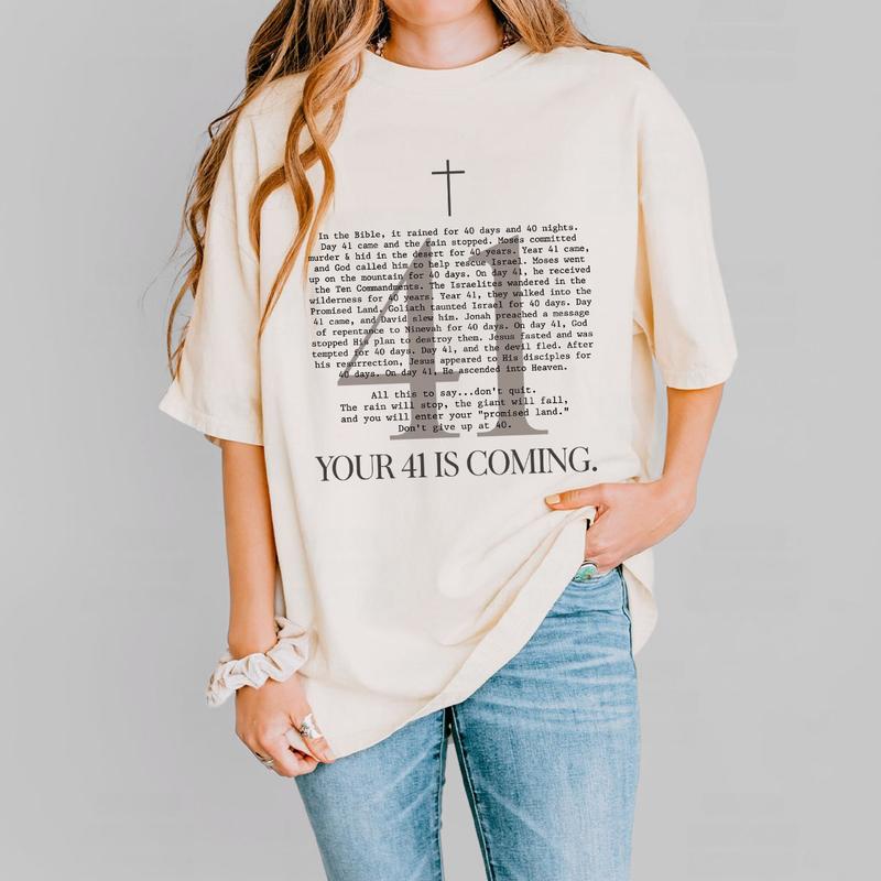 Your 41 Is Coming Shirt, Christian Comfort Tee, Religious Shirts, Christian Shirts For Women, Faith Shirt, Bible Verse Shirt, Baptism Gifts For Her, Christian Gifts For Women, Women Top