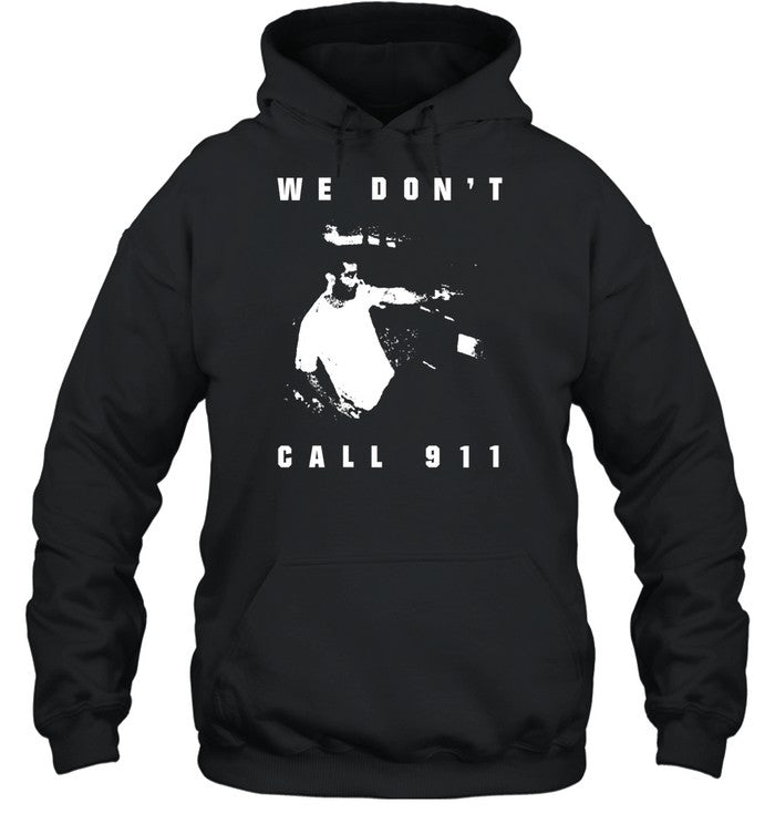 Sean Strickland We Don't Call 911 Hoodie
