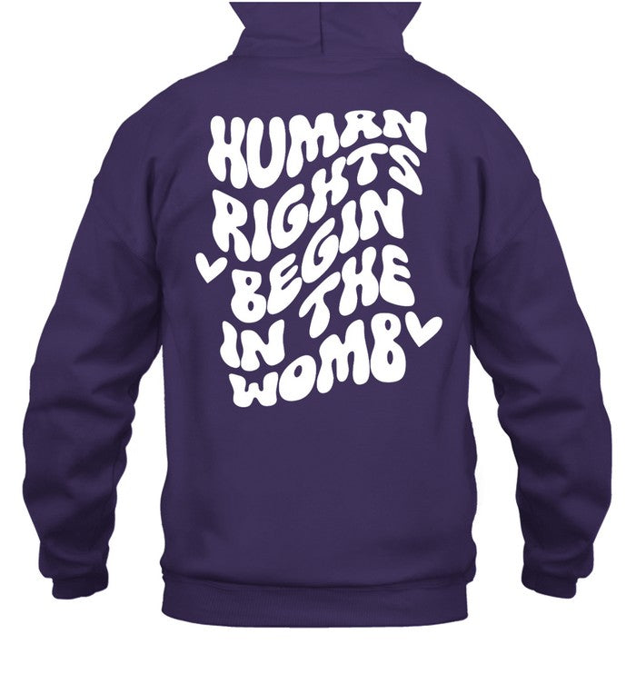 Human Rights Begin In The Womb Sponge Fleece T Shirt