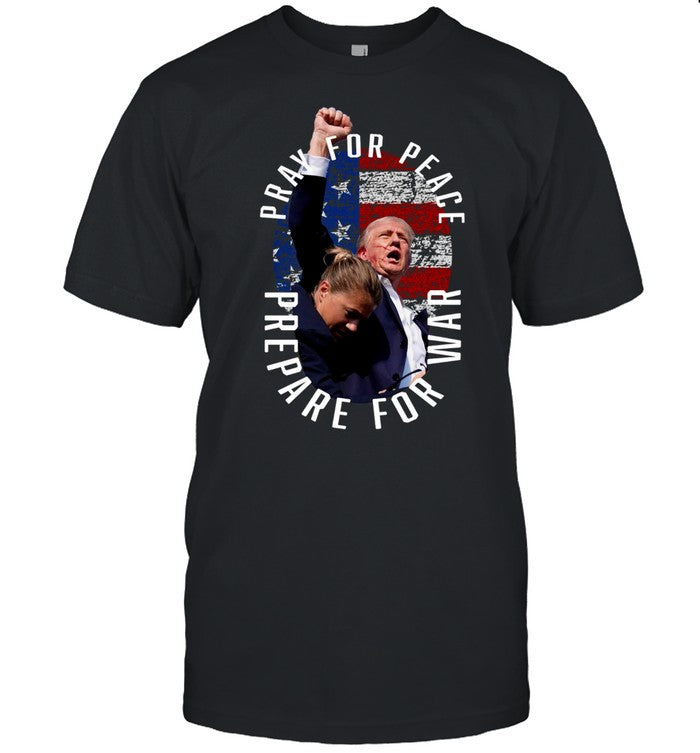 Hodgetwins Donald Trump Pray For Peace Prepara For War T Shirt