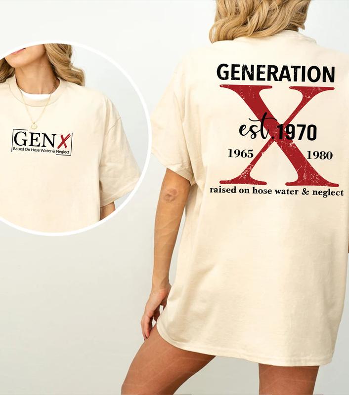 Customize Proud Gen X 2 Side Shirt Raised On Hose Water And Neglect T-Shirt, Vintage Inspired Shirt, Funny Saying Shirt, Sarcasm Quotes Shirt, Humorous Shirt