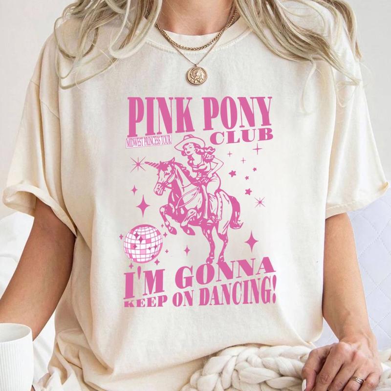 Pink Pony Gonna Keep Tshirt Sweatshirt Hoodie