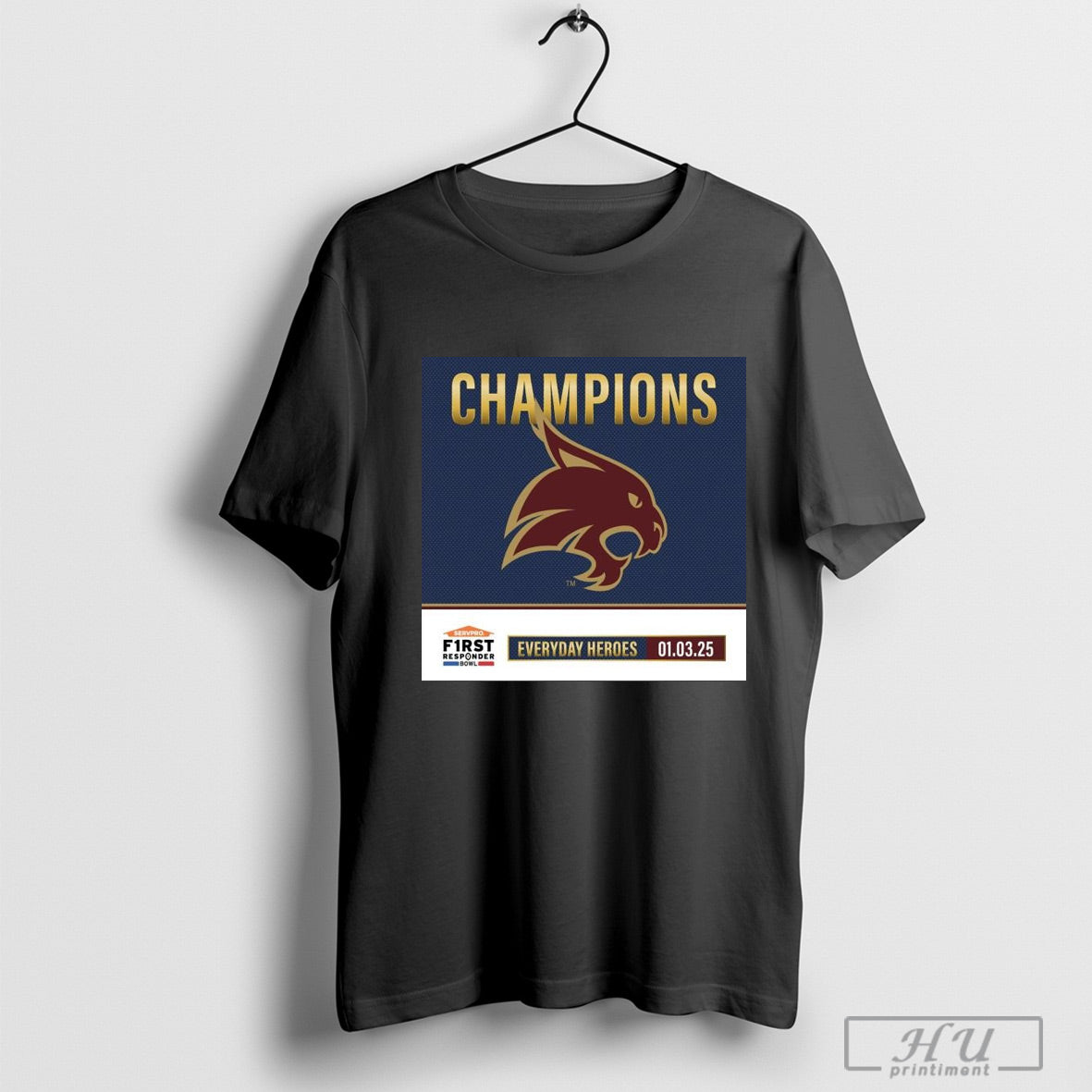 Poster Texas State Bobcats 2025 First Responder Bowl Football Champions Everyday Heroes 01 03 25 T Shirt