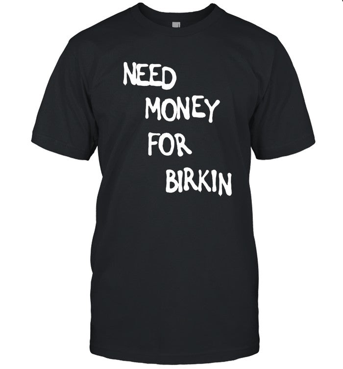 Liberato Need Money For Birkin T-Shirt Limited