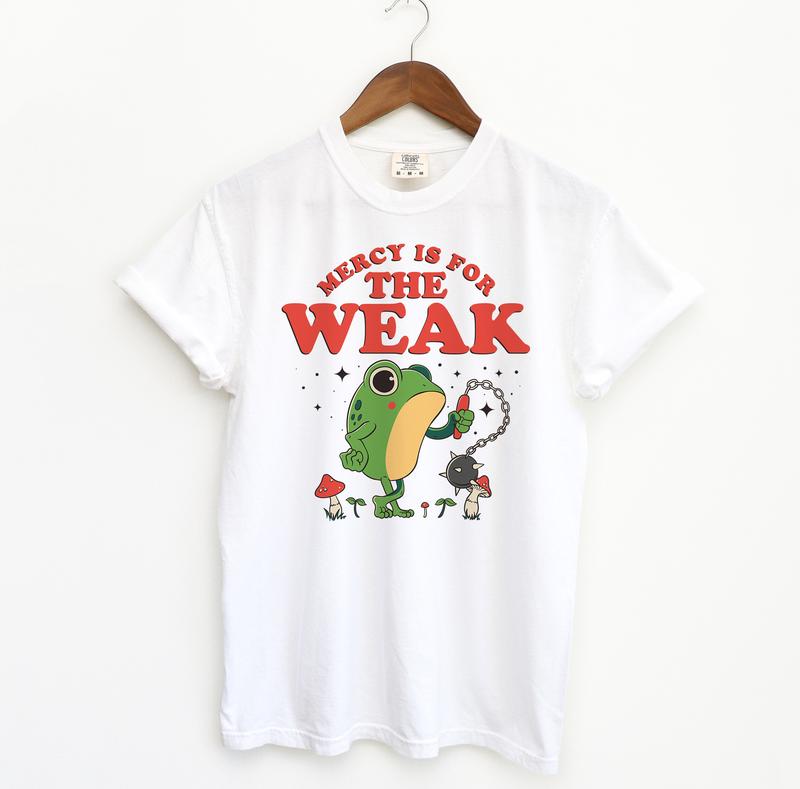 Mercy is For The Weak Frog T Shirt, Silly Comfort Colors T-Shirt