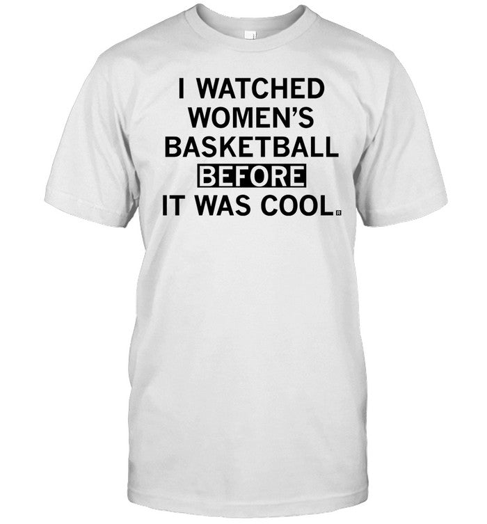 Raygunsite I Watched Women's Basketball Before It Was Cool Tee