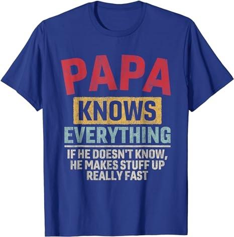 Papa Knows Everything Funny Father's Day Papa T-Shirt