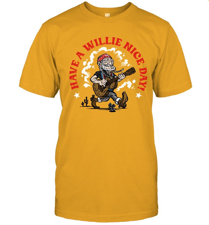 HAVE A WILLIE NICE DAY CARTOON shirt new