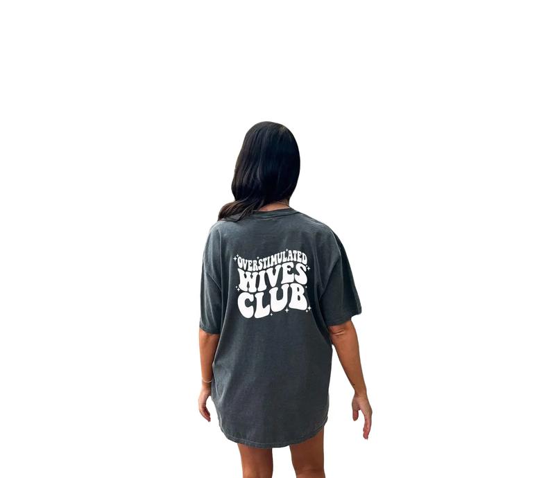 Overstimulated Wives Club Tshirt, Wives Day Gift Tee, Trendy Shirt Wives Clubs, Trendy Wives, Bridal Gifts, Funny Wives Tee, Unisex T-Shirt, Gifts For