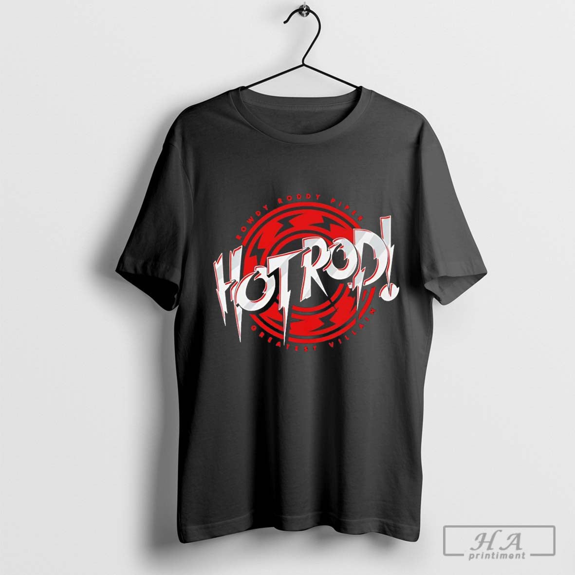 Rowdy Roddy Piper Hot Rod greatest villain shirt