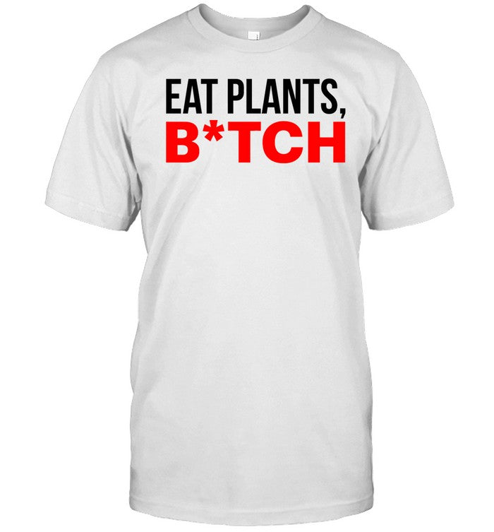 Shirt Sluttyvegan Eat Plants Bitch