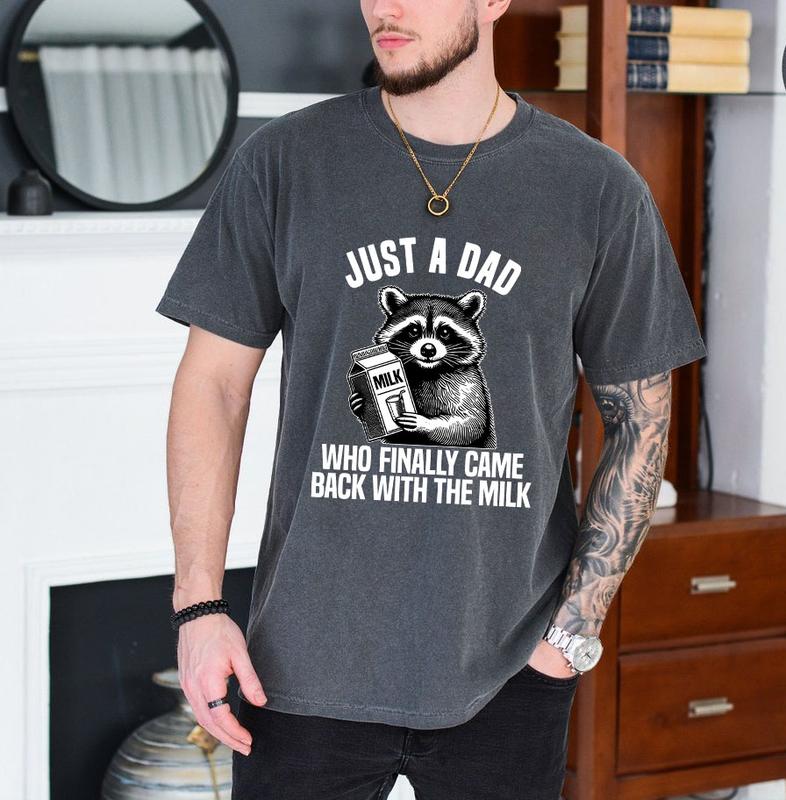 Just A Dad Who Finally Came Back With The Milk Father's Day Raccoon Shirt, Dark Humor Minimalist Funny Milk T-shirt Menswear Top