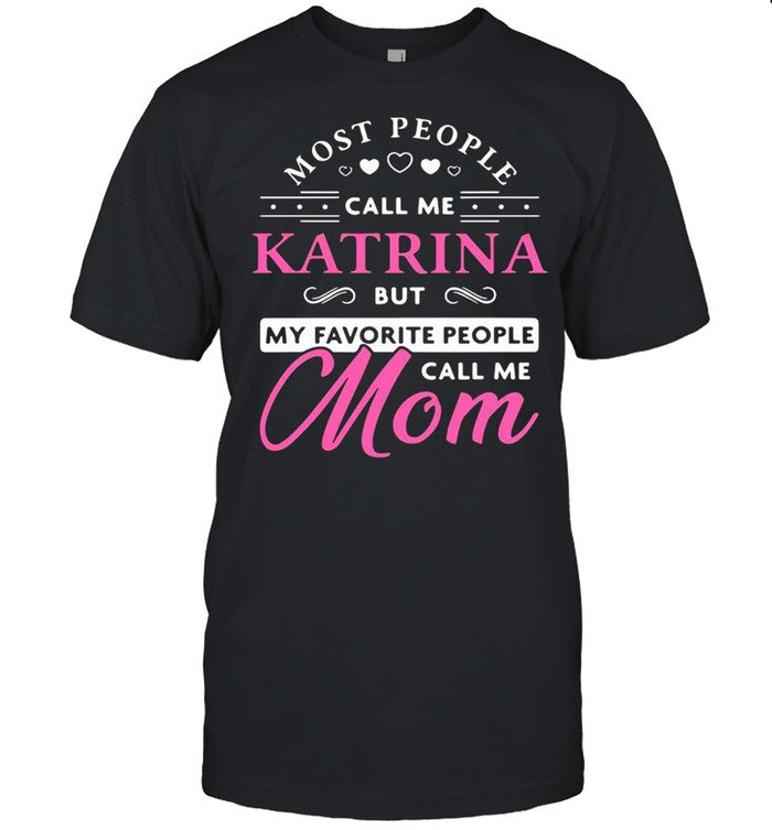 Katrina Name Gift Personalized Mom Motherâ€™s Day shirt