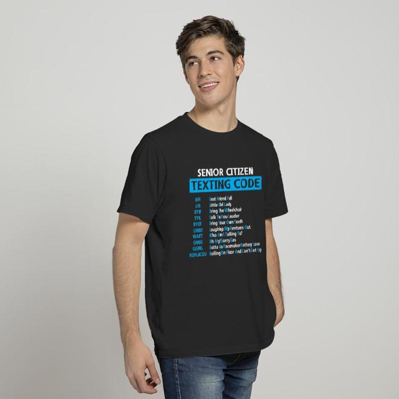 Senior Citizen Texting Code Funny Grandparent Sarcastic T-Shirt  T-shirt, sweater and Hoodie