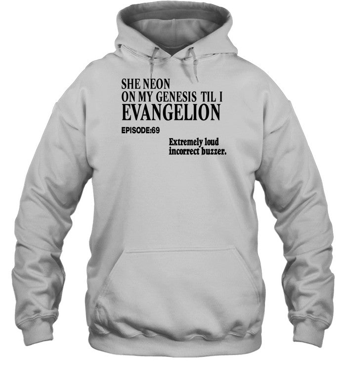 She Neon On My Genesis Til I Evangelion Hoodie