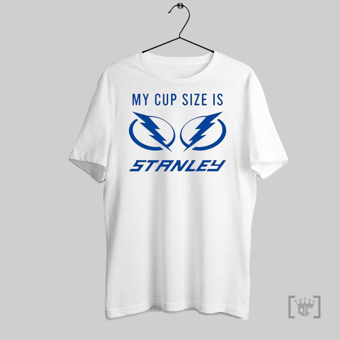 Tampa Bay Lightning My Cup Size Is Stanley T Shirt