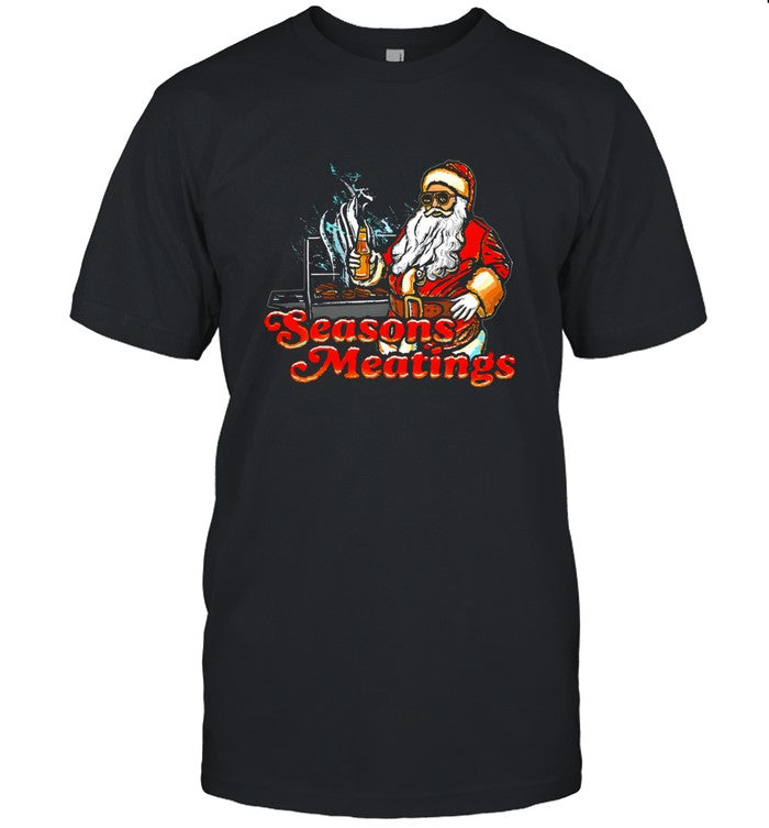 Seasons Meatings Santa Claus shirt