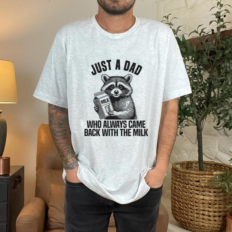Just A Dad Who Came Back With The Milk Father's Day Raccoon T-shirt, Dark Humor MinimAlist Funny Milk Tshirt, Vintage Tshirt For Men, For Women
