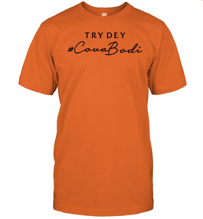 Deborah Ocheido Wearing Try Dey Covabodi Shirt