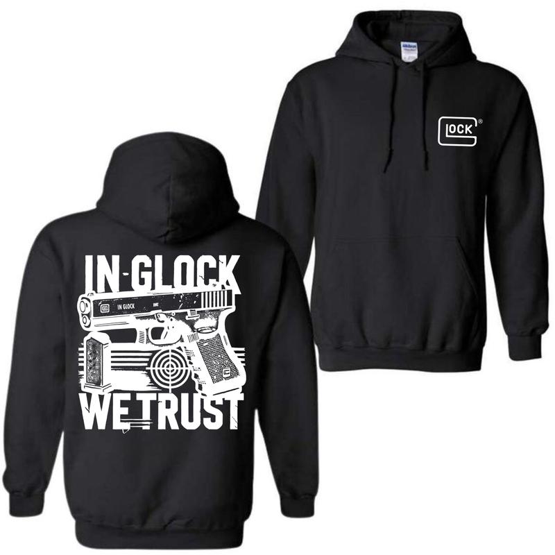 In Glock We Trust Hoodie for Men and Women, Classic Fit - Menswear , Glock Hoodie , Classic