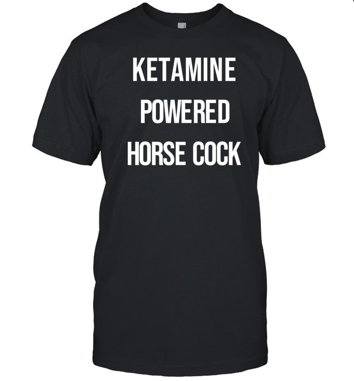 Laughfactorytees Ketamine Powered Horse Cock T Shirt