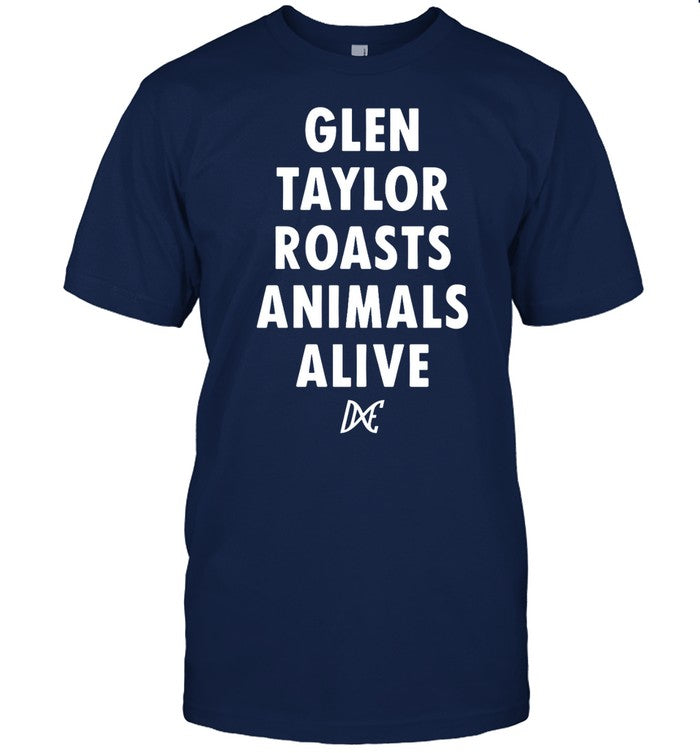 Basketball Glen Taylor Roasts Animals Alive T Shirt