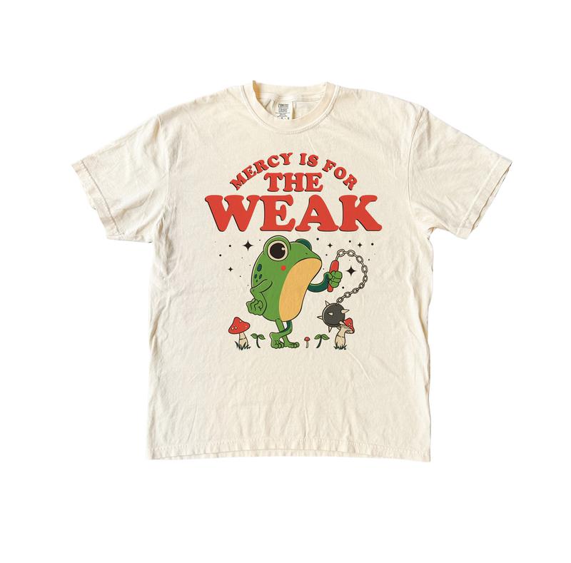 Mercy is For The Weak Frog T Shirt, Silly Comfort Colors T-Shirt