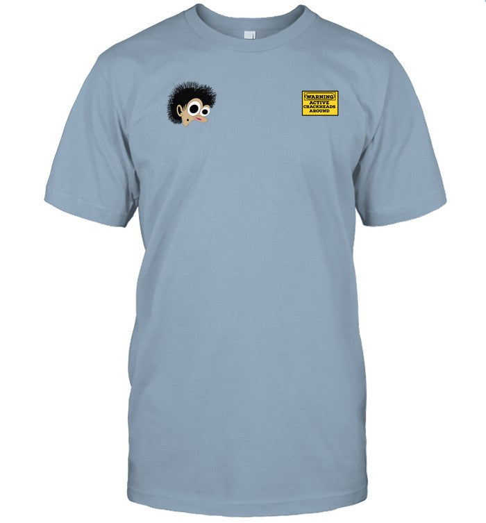 Limited Caution Active Crackheads Around Tee