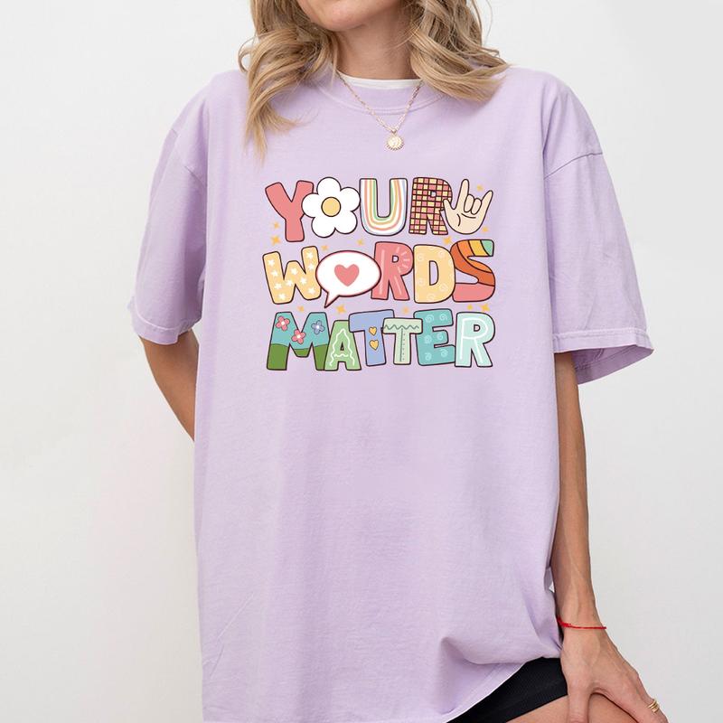 Your Words Matter Shirt, Special Education Teacher Shirt, Custom Back To School Shirt, Sped Teacher Shirts, Gift For Teacher, Back To School, First Day Of School Shirt, Teacher Comfort Women Top