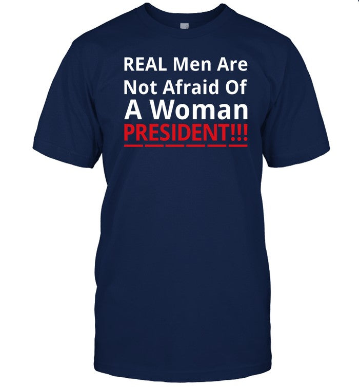 Real Men Are Not Afraid Of A Woman President