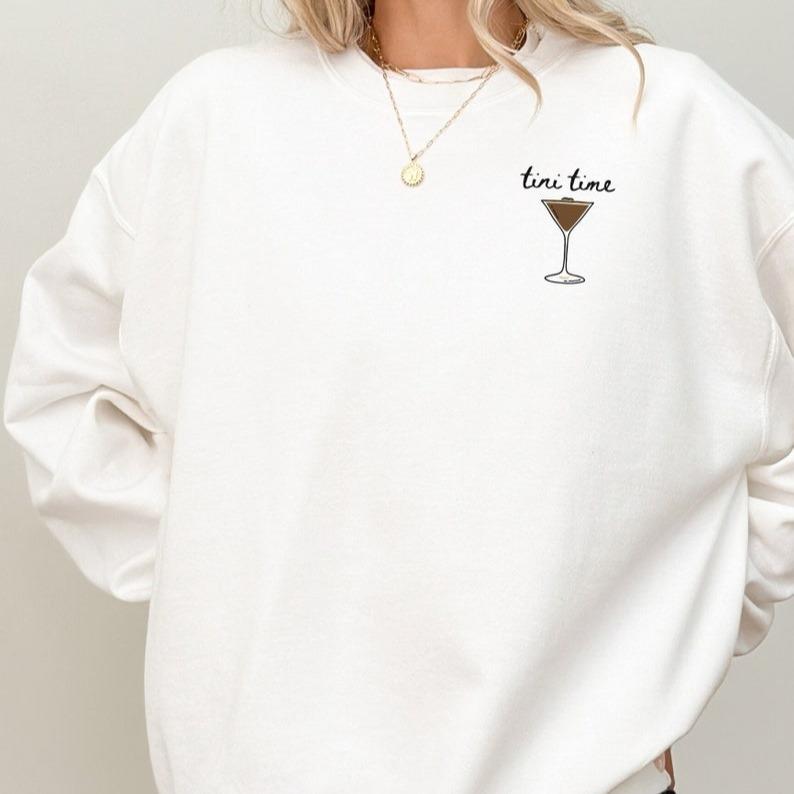 Espresso Martini Sweatshirt, Tini Time Shirt, Minimalist sweatshirt, Martini Lover Gift, Gift for Friend,  Cocktail Apparel, Espresso Martini, Girly G