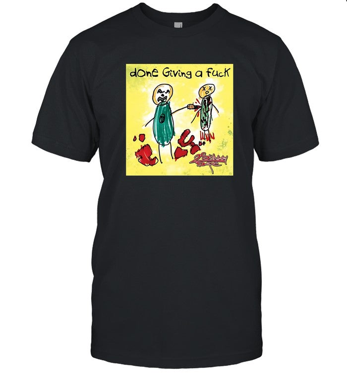 New Done Giving A Fuck T-Shirt