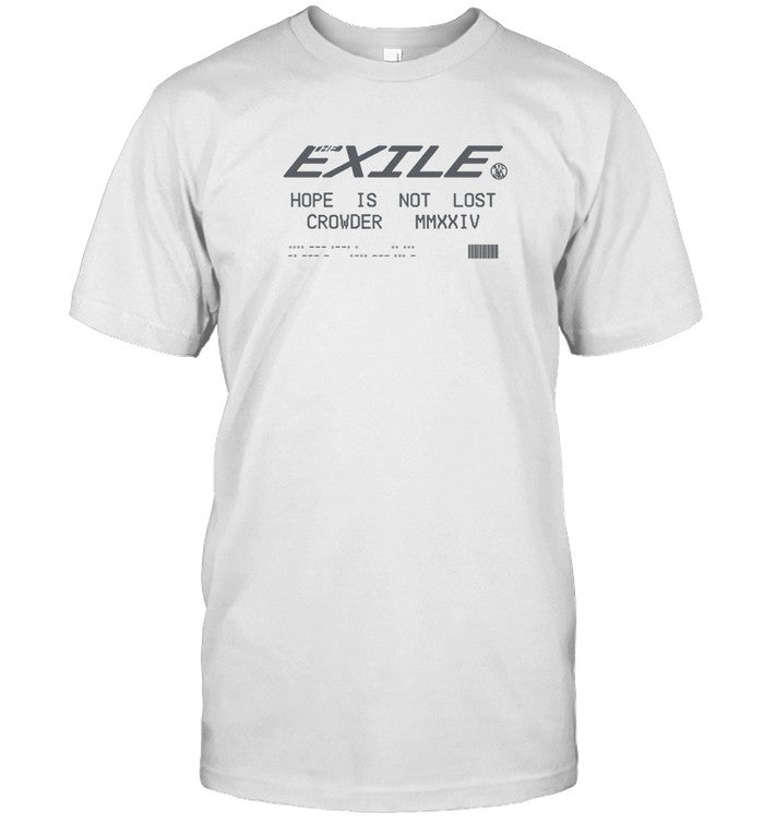 Crowder EXILE Hope Is Not Lost 2024 T-Shirt