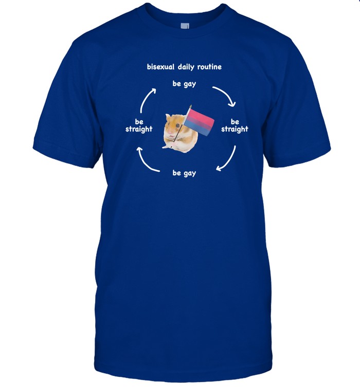 Limited Bisexual Daily Routine Be Gay Be Straight Funny Shirt