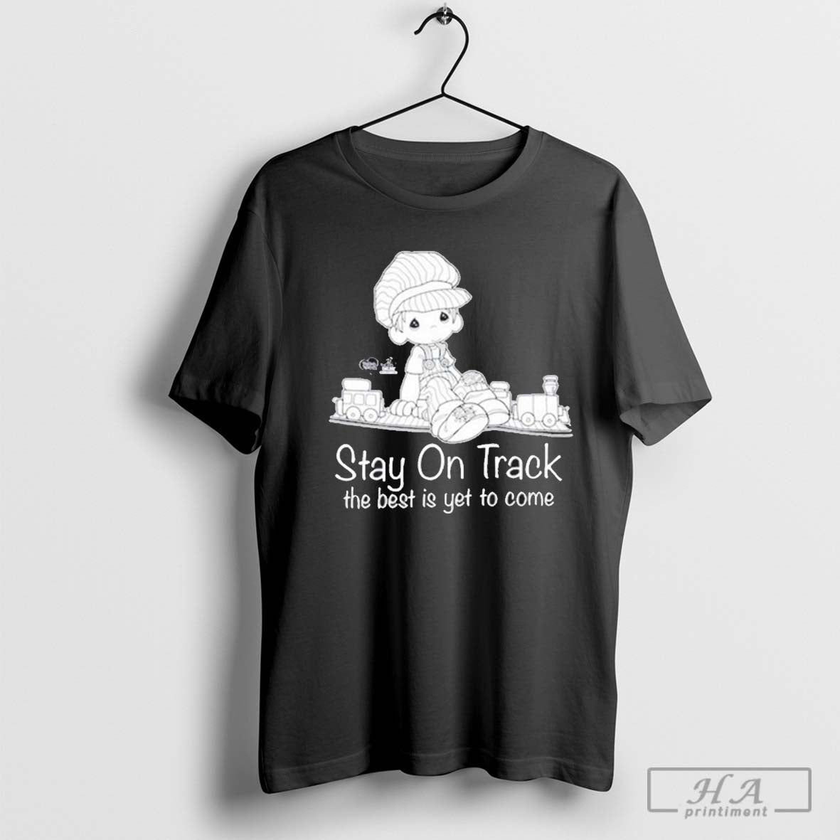 Stay On Track The Best Is Yet To Come shirt