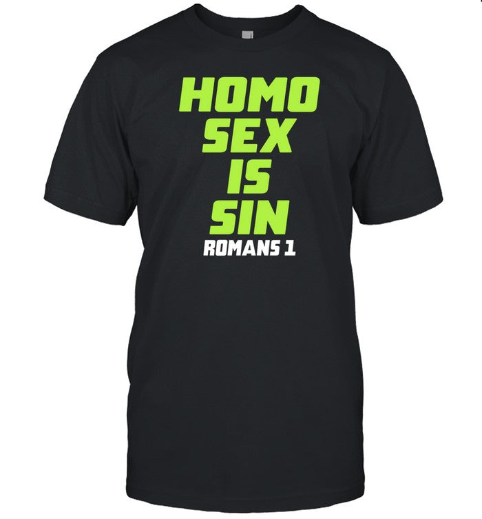 Shirt Homo Sex Is Sin Romans 1