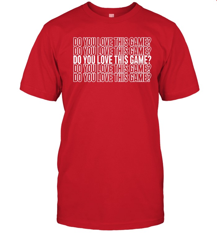 Do You Love This Game Hoodie