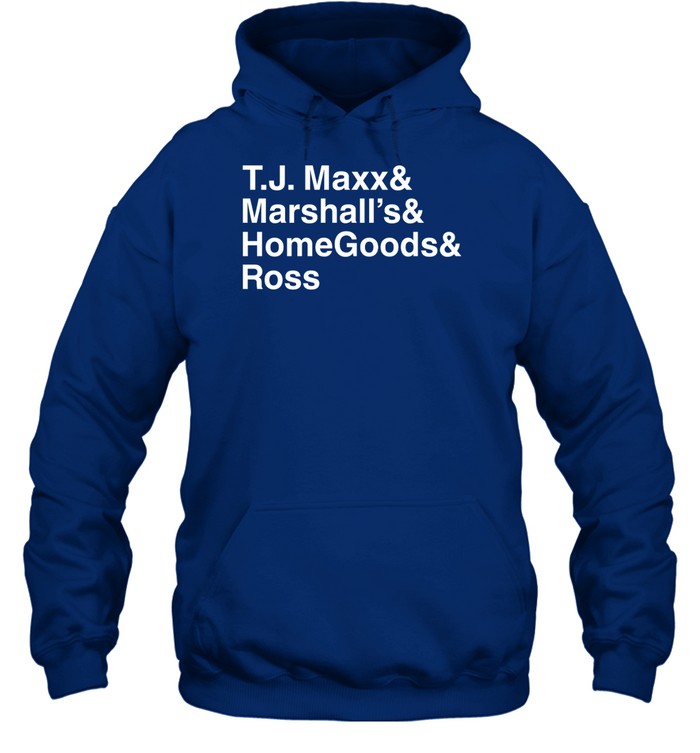 Tj Maxx And Marshall's And Homegoods Ross Hoodie