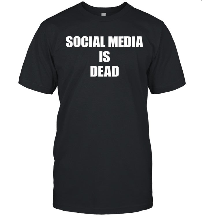 Social Media Is Dead Shirt Stallionaccess