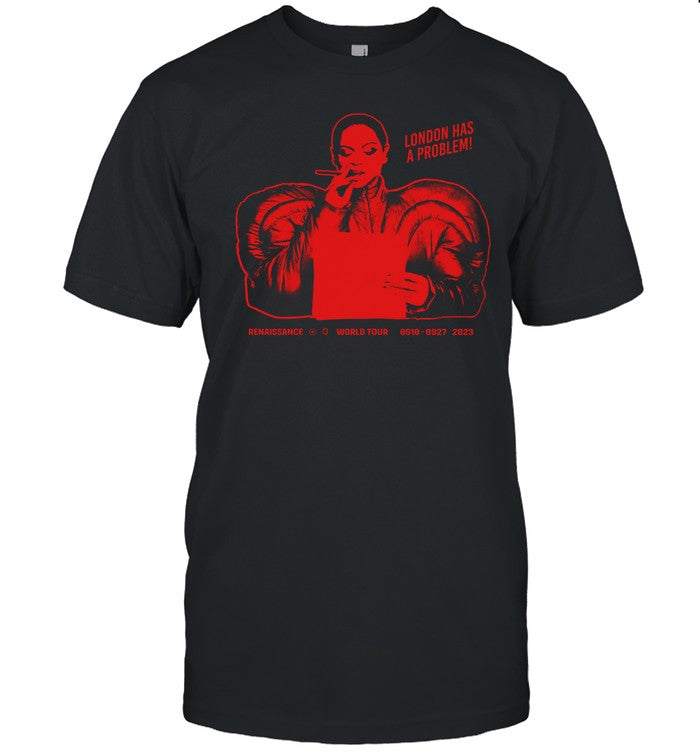 London Has A Problem Renaissance World Tour Shirt