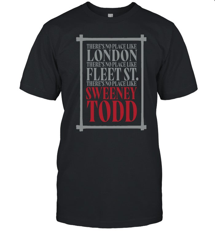 Sweeney Todd No Place Like London Shirt