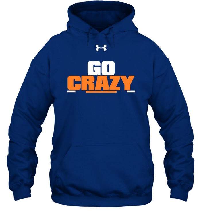 Go Crazy Hoodie