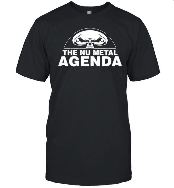 The Nu Metal Agenda Shirt