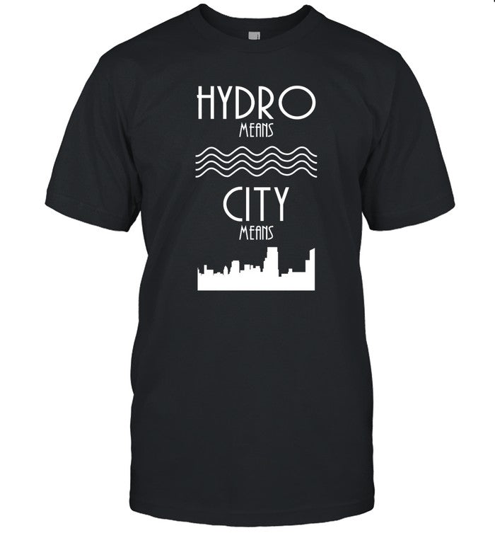 Hydro Means City Means Hoodie