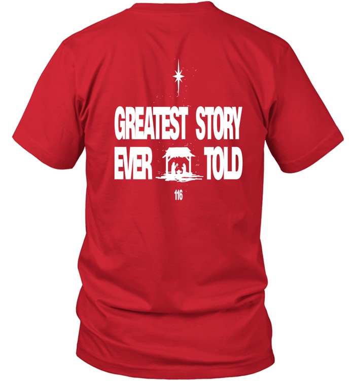 Greatest Story Ever Told Shirt