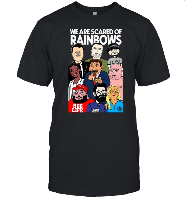 Rob Israel We Are Scared Of Rainbows Shirt