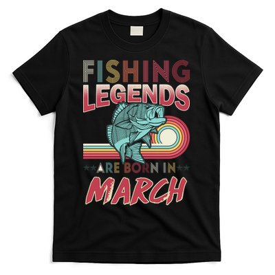 Fishing Legends Are Born In March T-Shirt