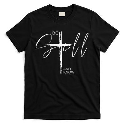 Inspirational Christian Easter Be Still And Know T-Shirt