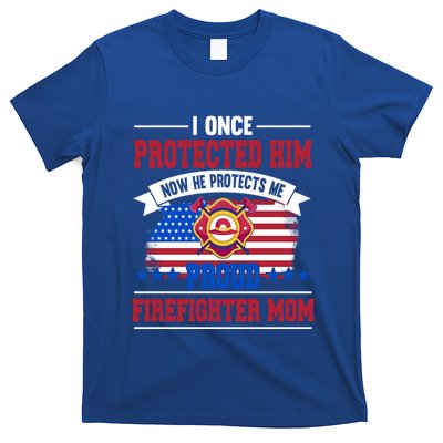 I Once Protected Him Now He Protects Me Firefighter Mom Gift T-Shirt